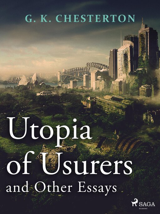 Title details for Utopia of Usurers and Other Essays by G. K. Chesterton - Available